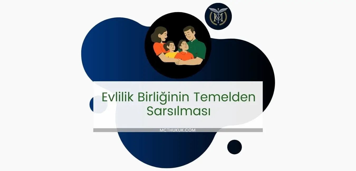 Evlilik Birliğinin Temelden Sarsılması