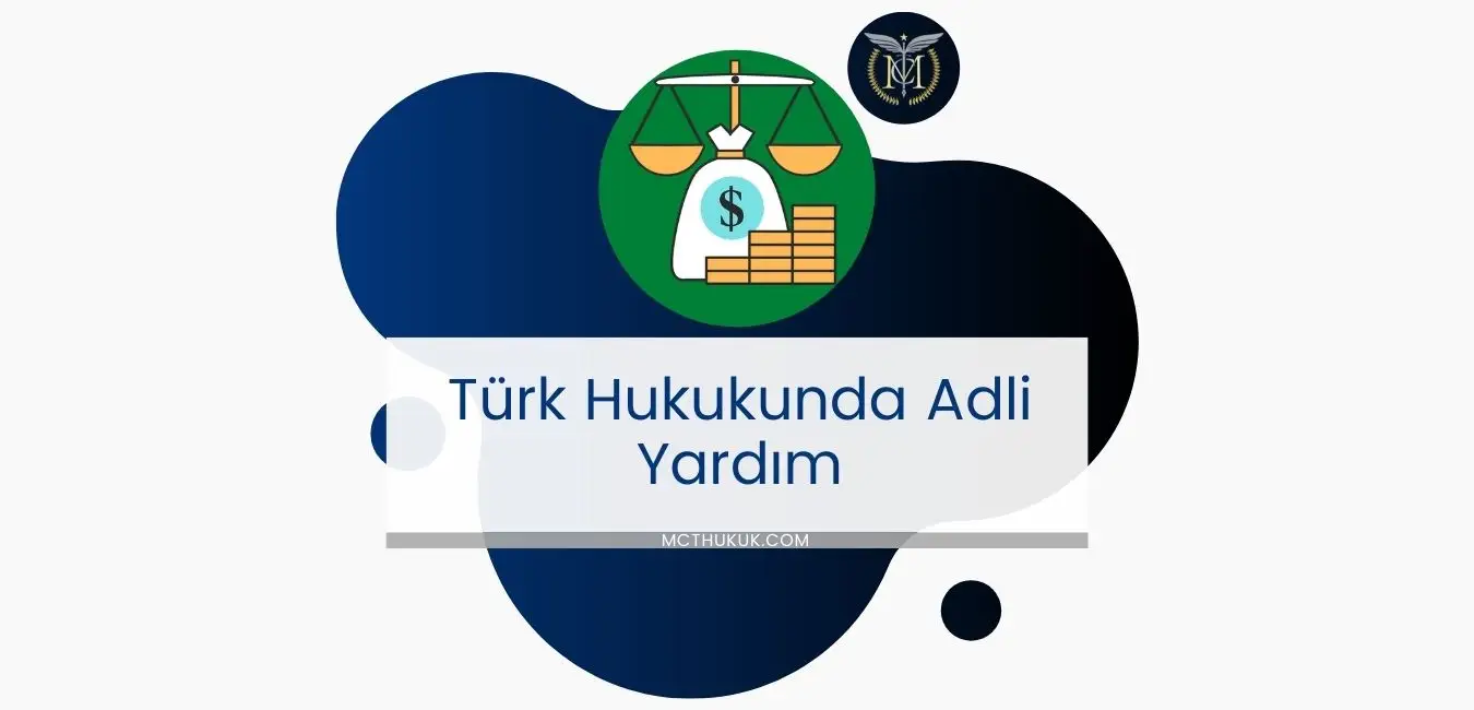 Türk Hukukunda Adli Yardım